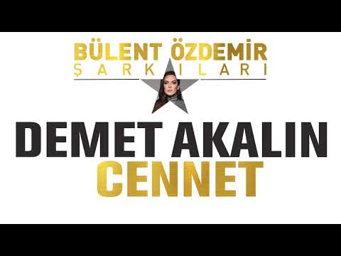 Demet Akalın - Cennet (Bülent Özdemir Şarkıları)