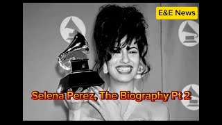Serena Quintanilla Perez, The Biography Life Of A Legend Part Two | E&E News