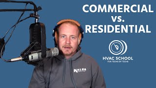 Commercial VS. Residential HVAC/R