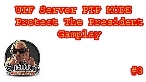 GTA San Andreas Multiplayer UIF server PTP mode Protect The President Gameplay #3