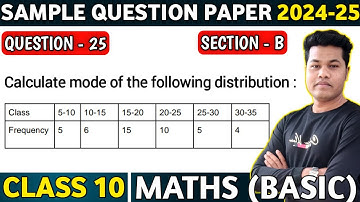 Calculate mode of the following distribution | Question 25 class 10 maths basic sample paper 2024-25