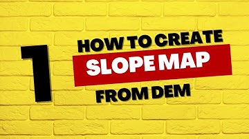 How to create Slope map from DEM