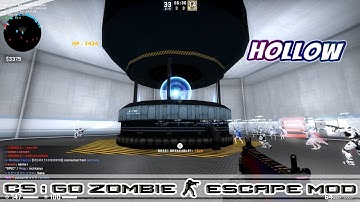 CS:GO ZOMBIE ESCAPE MOD MAP ze_hollow_a2 stage1