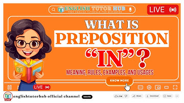 What is the Preposition "IN" in English? | Meaning, Rules, Examples, and Usages