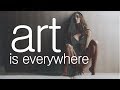 HOW ART CAN HEAL YOU | Realize The Art Of Living To Your Greatest Potential