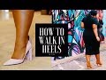 How to Walk in Heels - 10 Tips