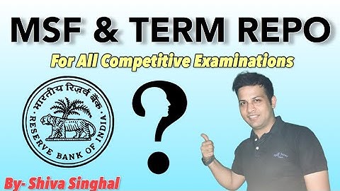 जानिए, MSF और Term Repo के बारे में!!