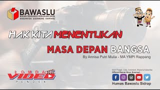 #LombaVideoPendek -  Hak Kita Menentukan Masa Depan Bangsa - Annisa Putri Mulia - MA YMPI RAppang