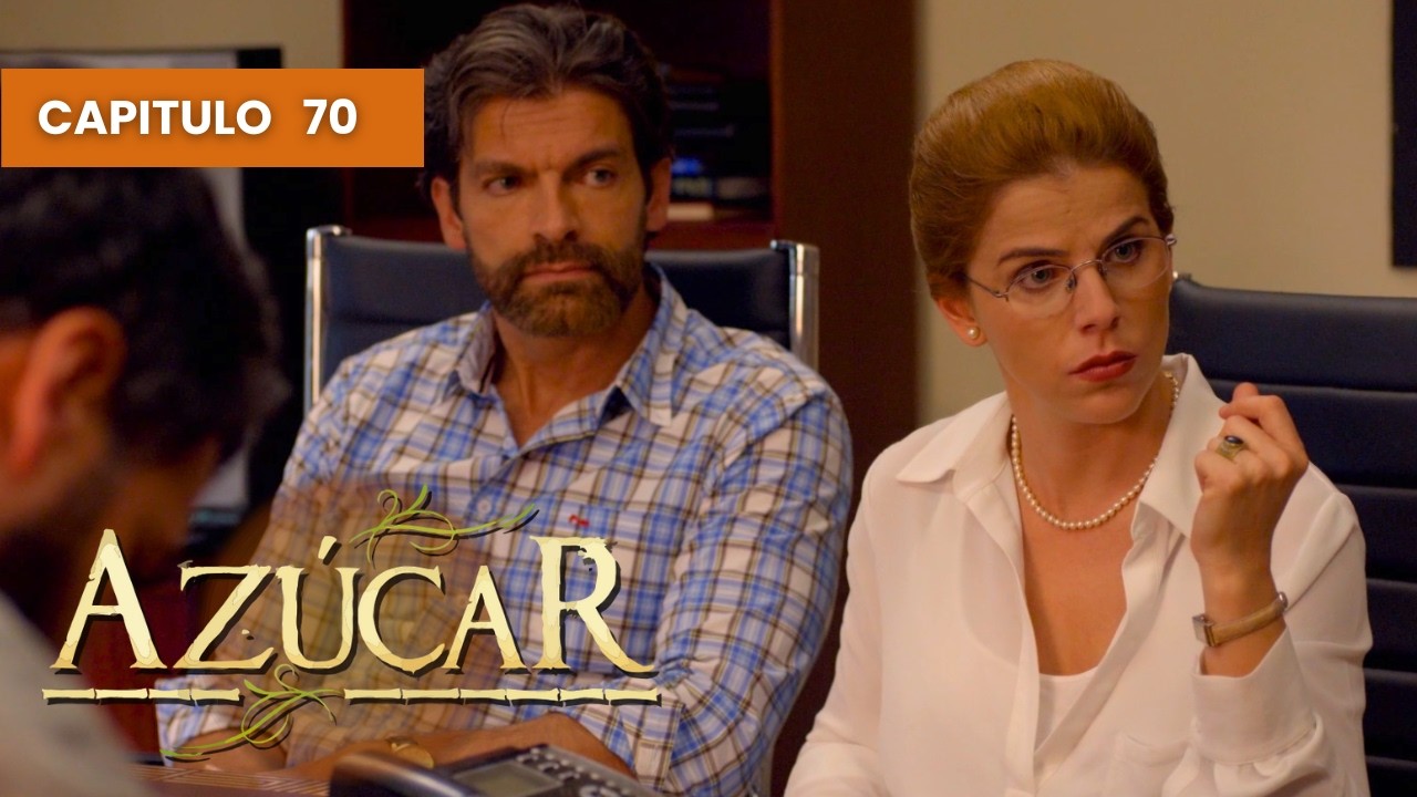 Azúcar - Capítulo 70 (En español latino)