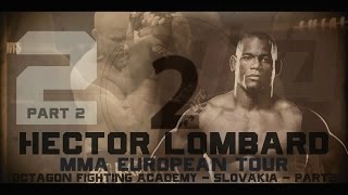 Hector Lombard - MMA European Tour - OFA Slovakia - Part2