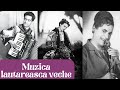 Cea mai frumoasă muzică lăutărească veche | Maria Tănase, Romica Puceanu, Faramita Lambru...