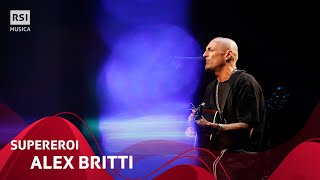 Supereroi - Alex Britti Live Unplugged | Rsi Musica