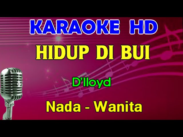 HIDUP DIBUI - D'lloyd | KARAOKE Nada Wanita  ( D#=DO ) class=