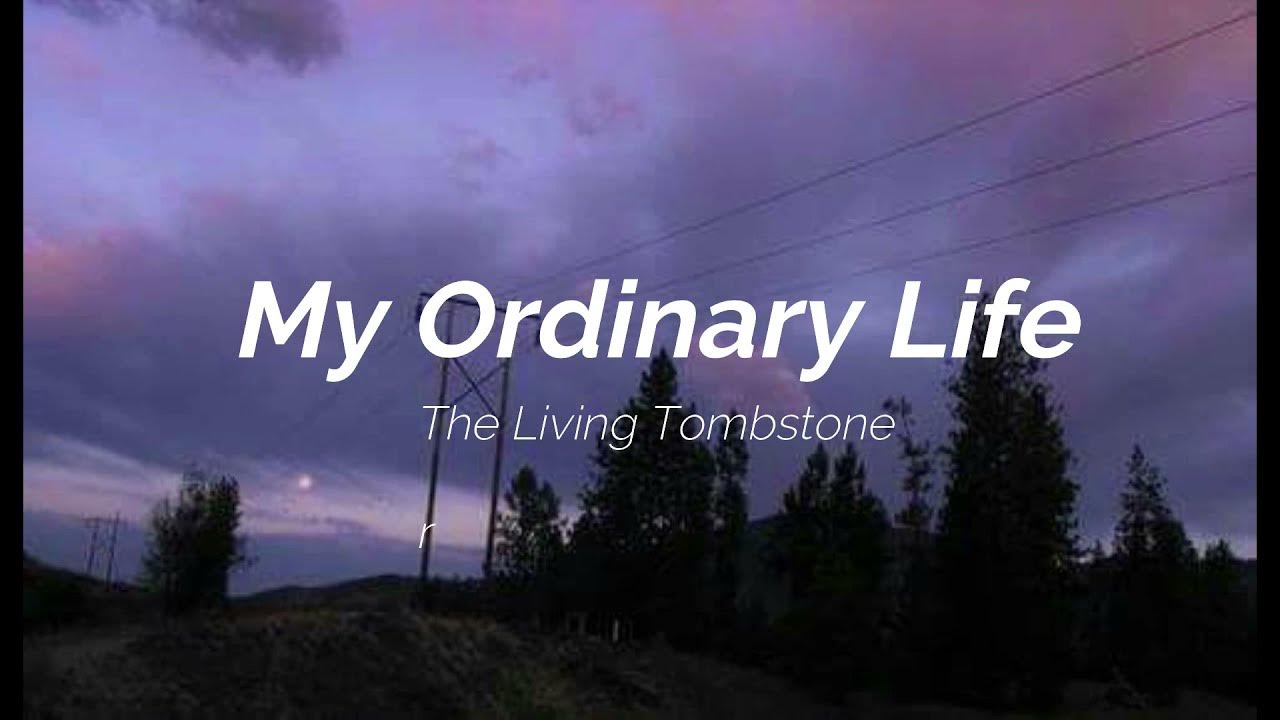 My ordinary life the living tombstone песня. My ordinary Life the Living Tombstone. My ordinary Life the Living. My ordinary Life обложка. My ordinary Life картинка.
