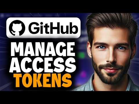 How to Manage GitHub Access Tokens - Full Guide