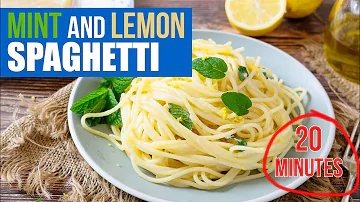 Mint And Lemon Spaghetti in 20 Minutes - An Easy, Delicious Italian Pasta Recipe
