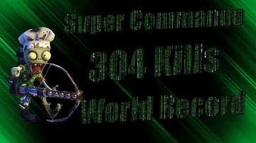 Super Commando 304 Kills World Record PvZ GW2