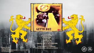 Getto Daci - Marea Scofală (FULL - master CD - HQ)