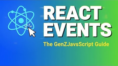 Responding to Events in ReactJS: The GenZJavaScript Guide ⚡️ #1 17 November 2025