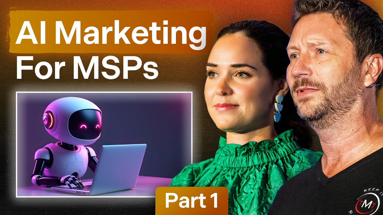 AI Marketing For MSPs Part 1