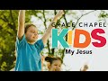 My jesus by anne wilson performed by grace chapel kids