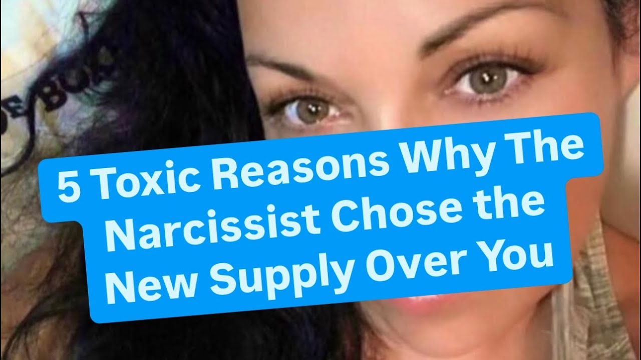 5 Toxic Reasons Why The Narcissist Chose the New Supply Over You - YouTube