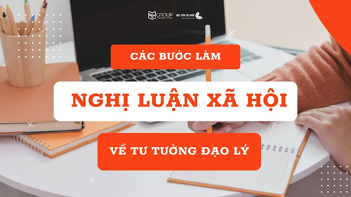 Cách làm văn nghị luận về tư tưởng đạo lí năm 2024