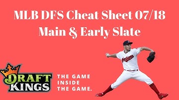 MLB DFS Cheat Sheet 07/18 (Main & Early Slate)