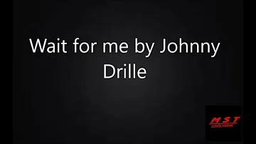 Johnny drille ( WAIT FOR ME) official Lyrics videos