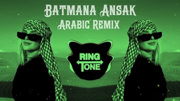 Batmana Ansak ( Arabic Remix ) New Song 2025 @RING_TONE_44 
