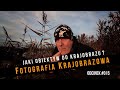 Jaki obiektyw do fotografii krajobrazu: Fotografia Krajobrazowa #15