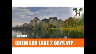 CHEW LAN LAKE 2 days VIP