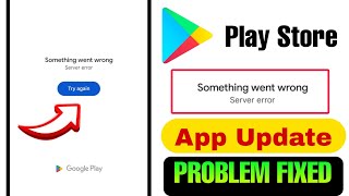 Play store something went wrong server error | Play store app update problem fix | server error 