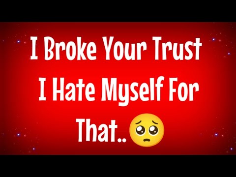 I Broke Your Trust Current Feelings And Thoughts Love Messages - YouTube