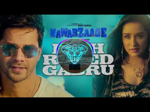 High rated gabru|Nawabzaade |new version|3d sound and surround. kamaal williams tour