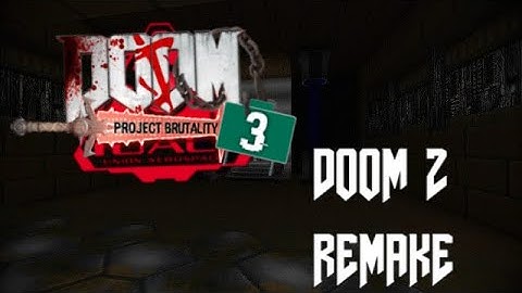 PROJECT BRUTALITY 3.0 - DOOM 2 remake [100% SECRETS]