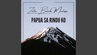 Papua Sa Rindu Ko
