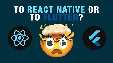To React Native or To Flutter?