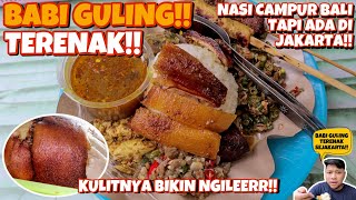 SATU-SATUNYA BABI GULING TERENAK DI JAKARTA !! KULIT BABI GULINGNYA JUARA !! BABI GULING JAEN SAN