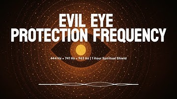 Evil Eye Protection Frequency | 444 Hz + 741 Hz + 963 Hz | 1 Hour Spiritual Shield