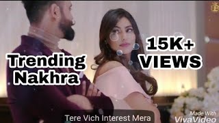 Trending Nakhra Whatsapp Status | Amirt Maan | Latest New Punjabi Song WhatsApp Status 2018 | Yoesma
