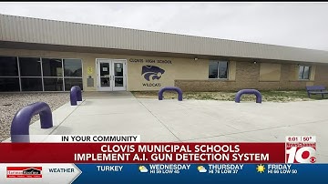 VIDEO: Clovis Municipals Schools implementing new A.I. gun detection system
