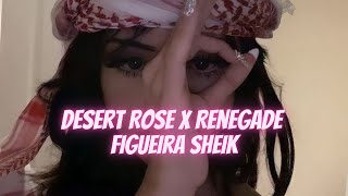 Desert Rose x Renegade Speed Up Tik Tok Version Lolo Zouaï - x - Aaryan Shah [Figueira Remix]