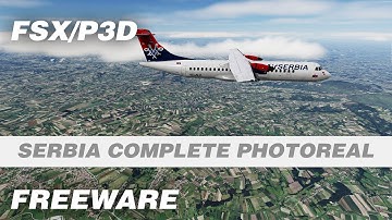 Serbia Complete Photoreal Scenery for P3D & FSX