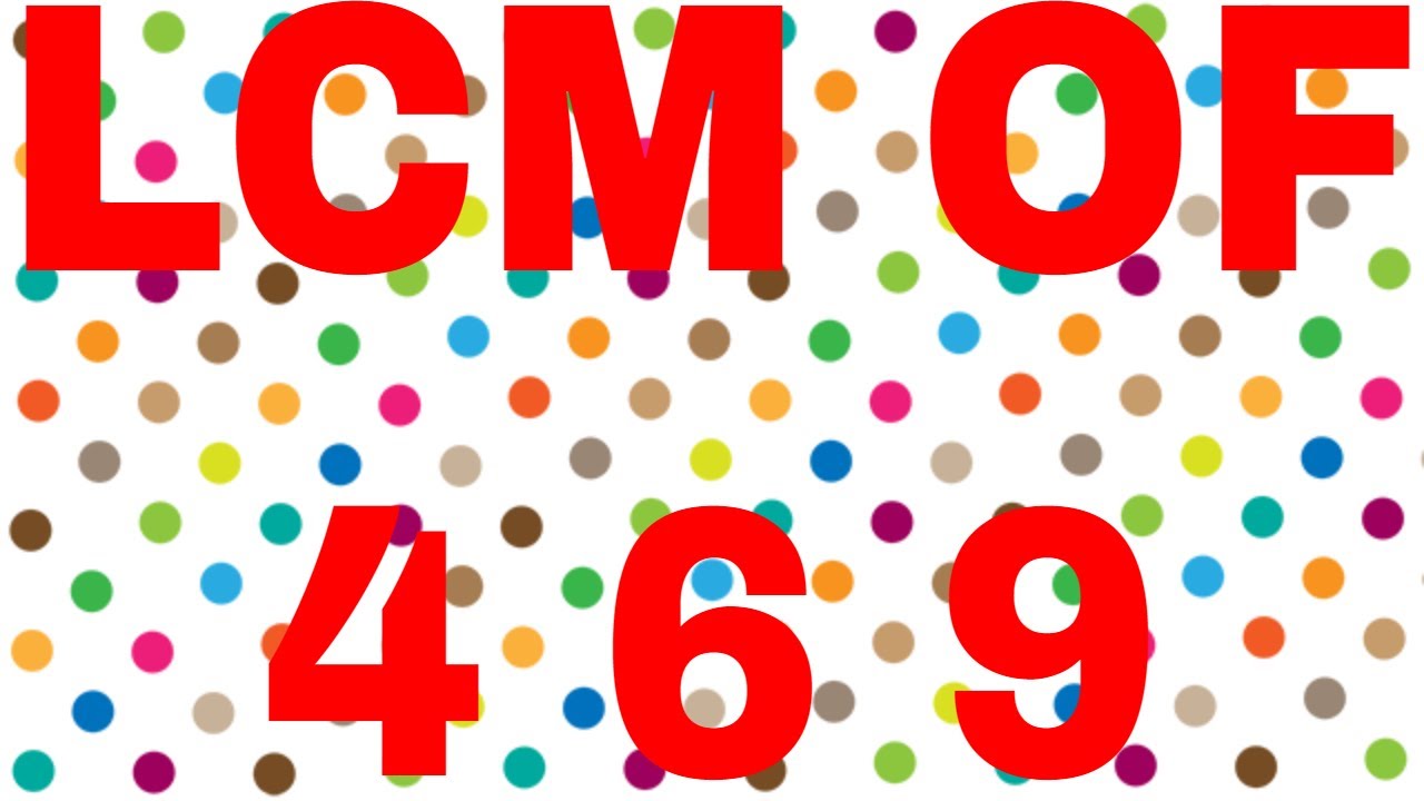 lcm-of-4-6-9-youtube