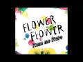 FLOWER FLOWER ~ Kimi no Koto (subtitulado al español)