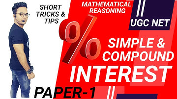 Simple Interest and Compound Interest || Mathematical Reasoning and Aptitude || Ugc Net Paper 1 2020