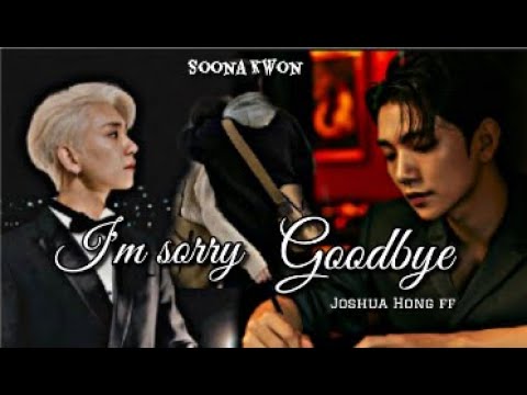 SVT Joshua FF || TEASER " 𝐈'𝐌 𝐒𝐎𝐑𝐑𝐘, 𝐆𝐎𝐎𝐃𝐁𝐘𝐄 "