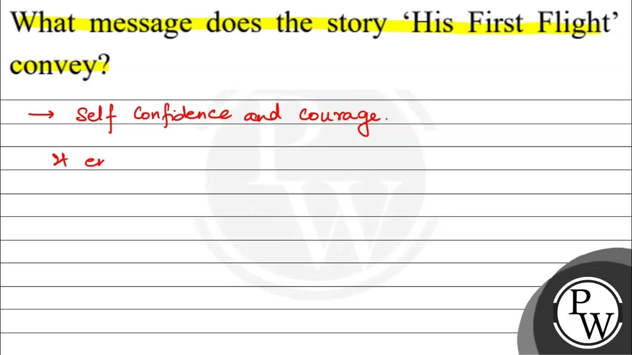 what-message-does-the-story-his-first-flight-convey-youtube