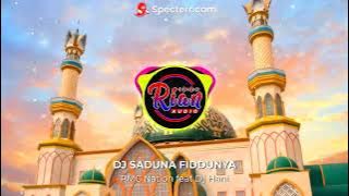 DJ SADUNA FIDDUNYA RELIGI DJ SHOLAWAT TERBARU 2023 69 PROJECT SLOW BASS NO COPYRIGHT